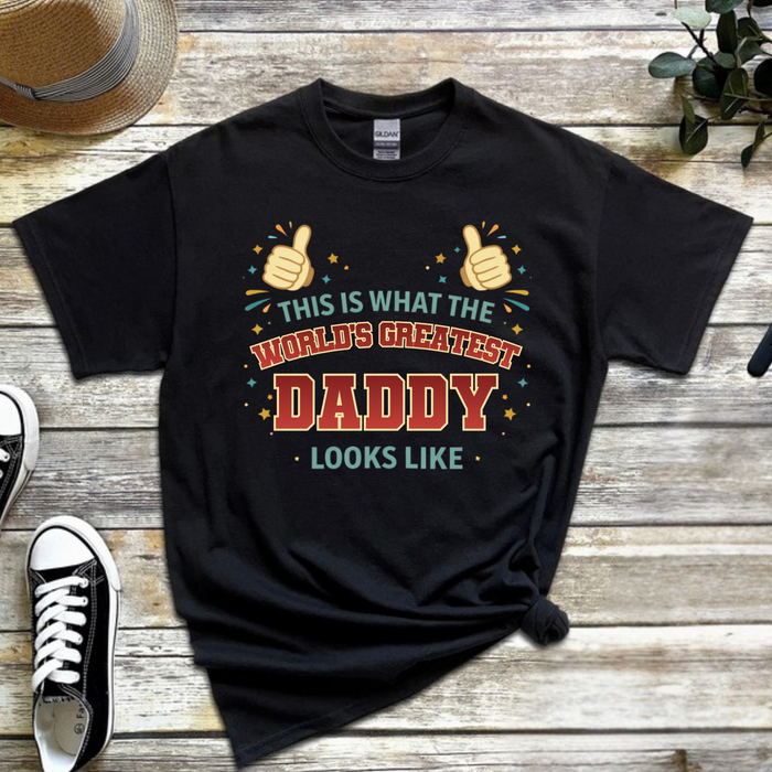 This is What the World's Greatest Daddy Looks Like T-Shirt