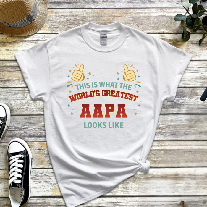 This is What the World's Greatest Aapa Looks Like T-Shirt