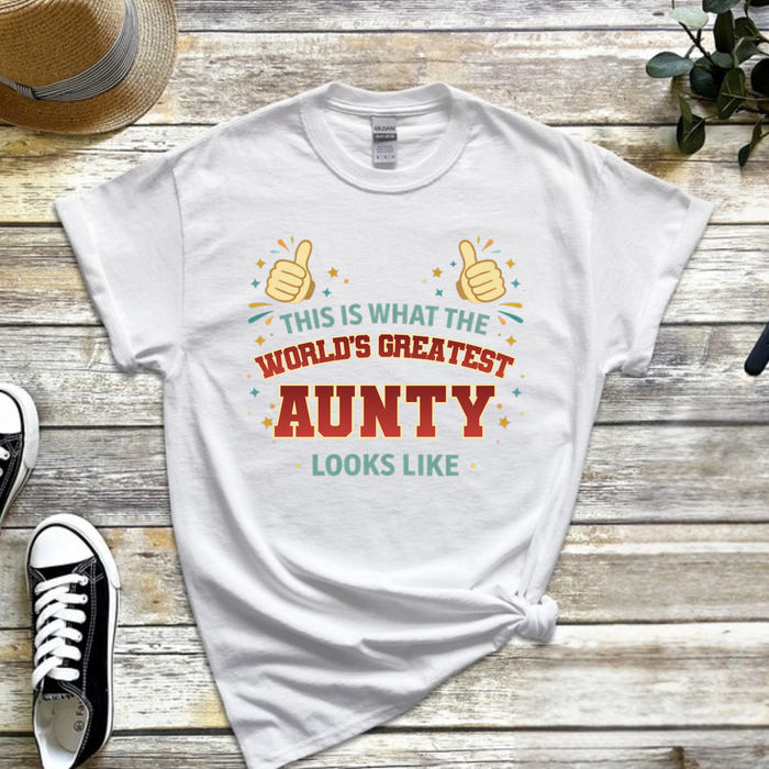 This is What the World's Greatest Aunty Looks Like T-Shirt