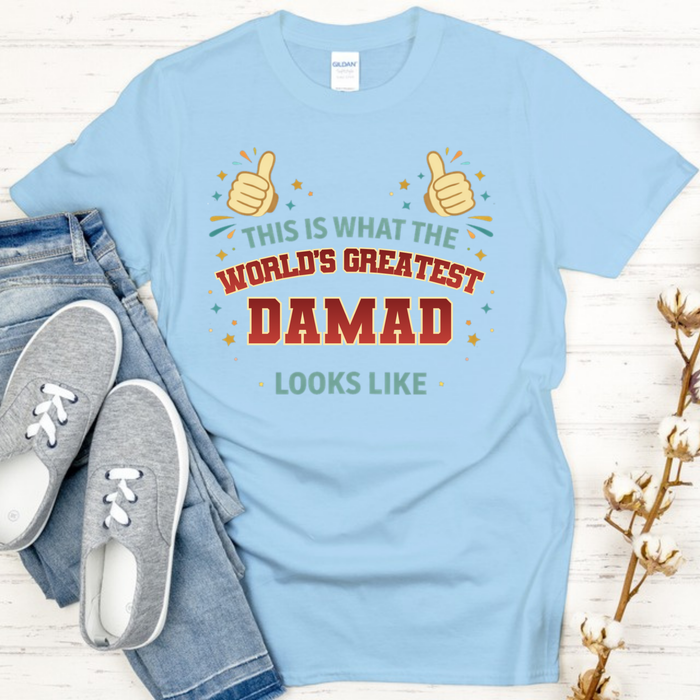 This is What the World's Greatest Damad Looks Like T-Shirt