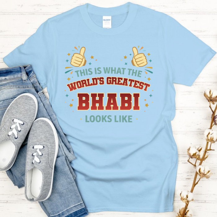This is What the World's Greatest Bhabi Looks Like T-Shirt