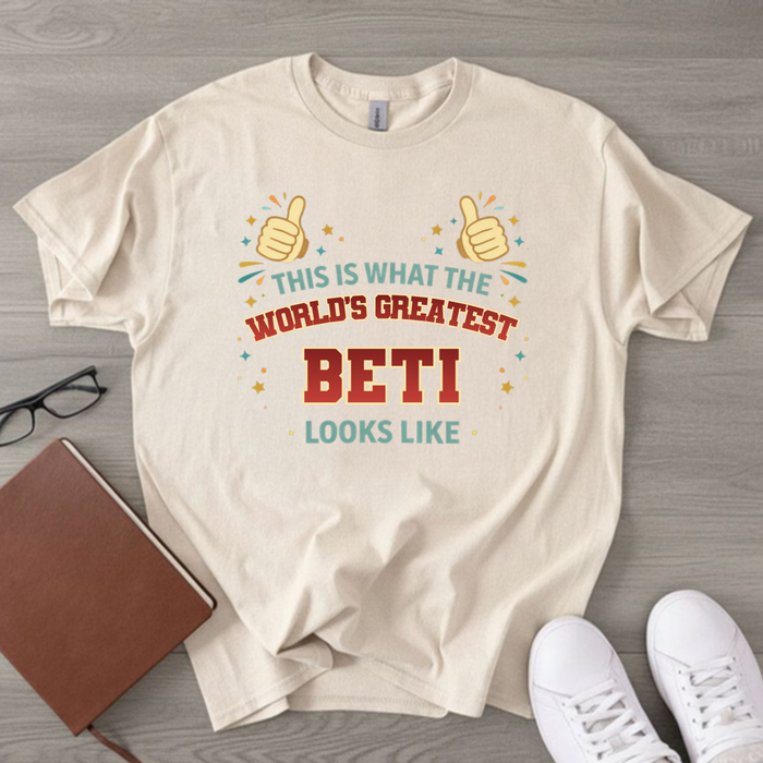 This is What the World's Greatest Beti Looks Like T-Shirt