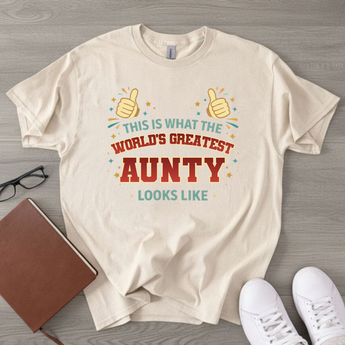 This is What the World's Greatest Aunty Looks Like T-Shirt