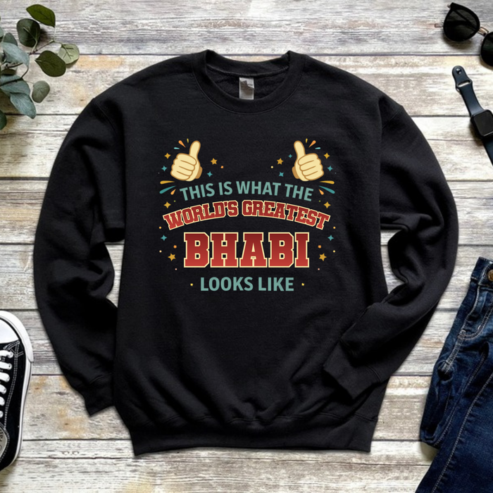 This is What the World's Greatest Bhabi Looks Like Sweatshirt