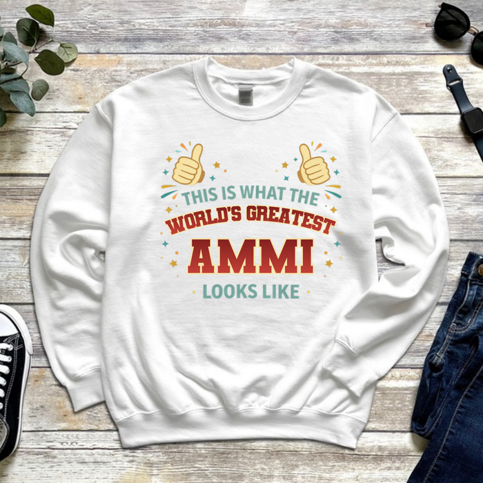 This is What the World's Greatest Ammi Looks Like Sweatshirt