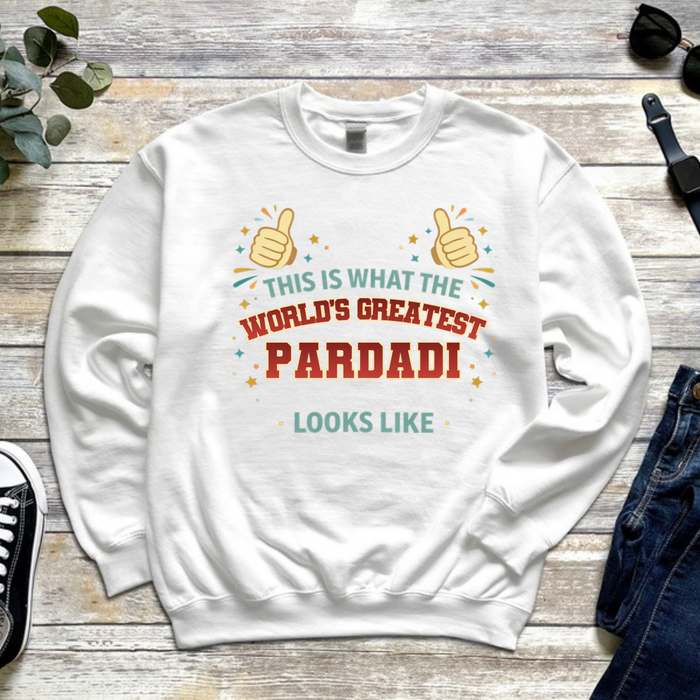 This is What the World's Greatest Parnani Looks Like Sweatshirt