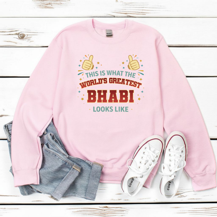 This is What the World's Greatest Bhabi Looks Like Sweatshirt