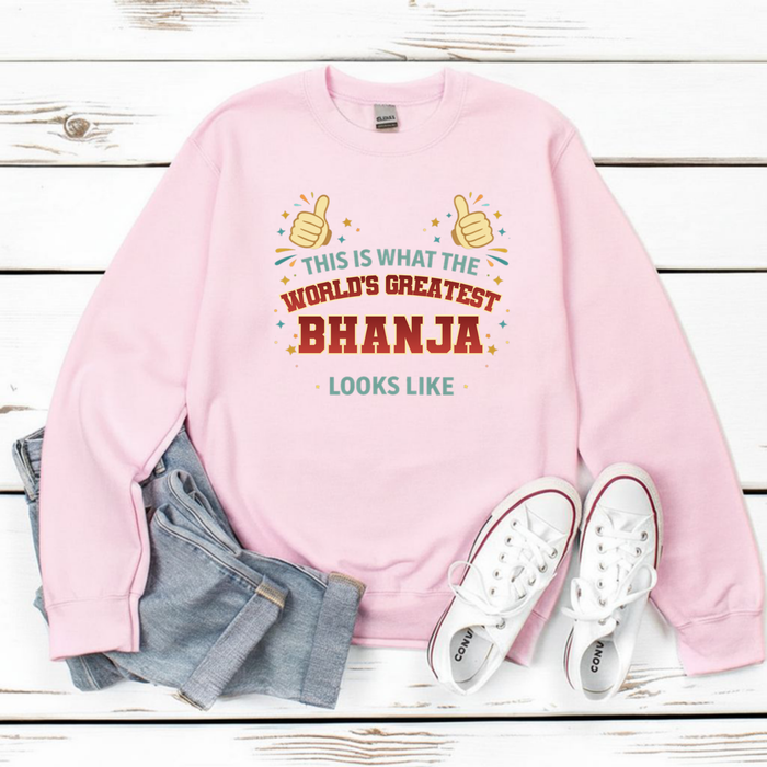 This is What the World's Greatest Bhanja Looks Like Sweatshirt