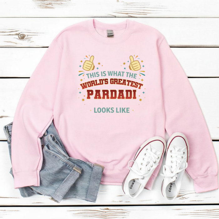 This is What the World's Greatest Parnani Looks Like Sweatshirt