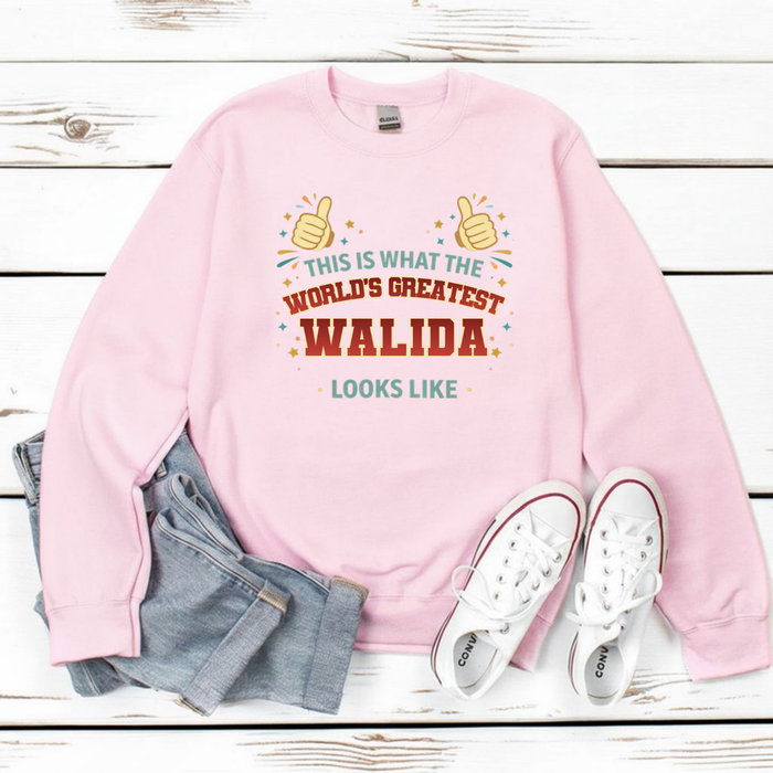 This is What the World's Greatest Walida Looks Like Sweatshirt