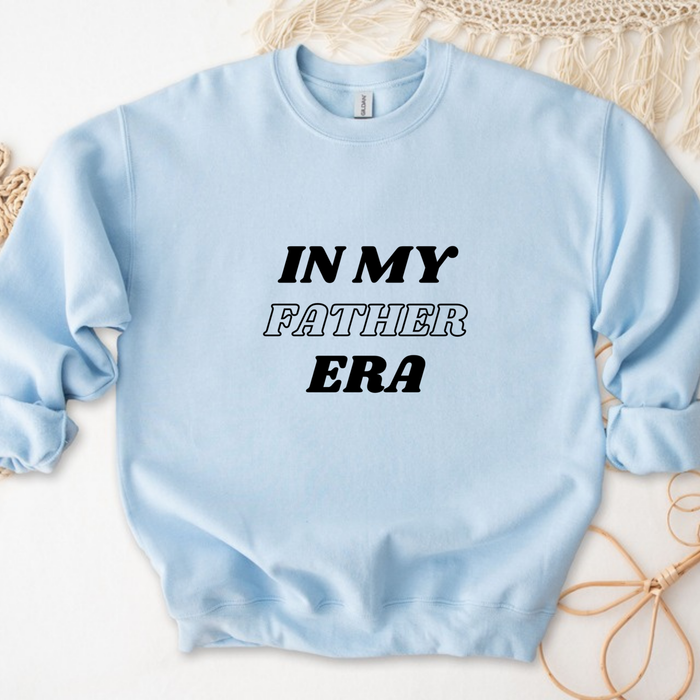 In My Father Era Sweatshirt