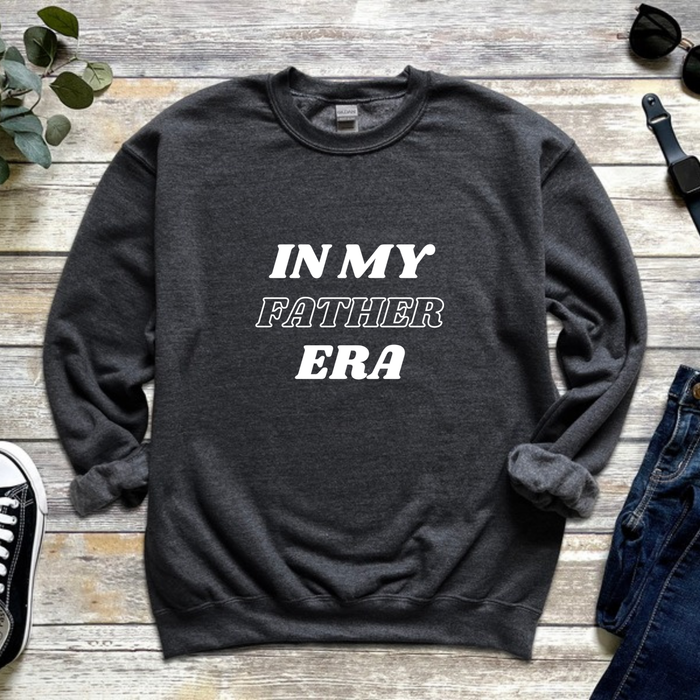 In My Father Era Sweatshirt