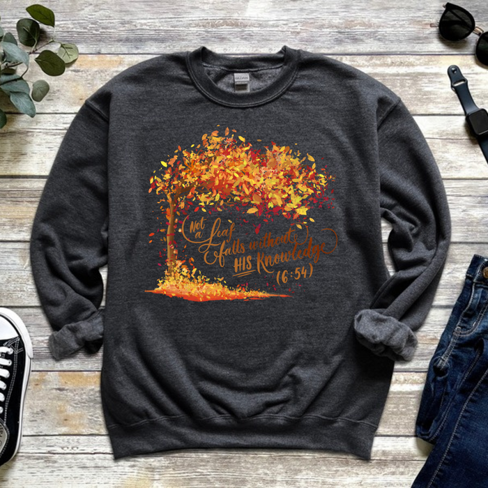 Not a Leaf Falls Without His Knowledge (6:59) Sweatshirt