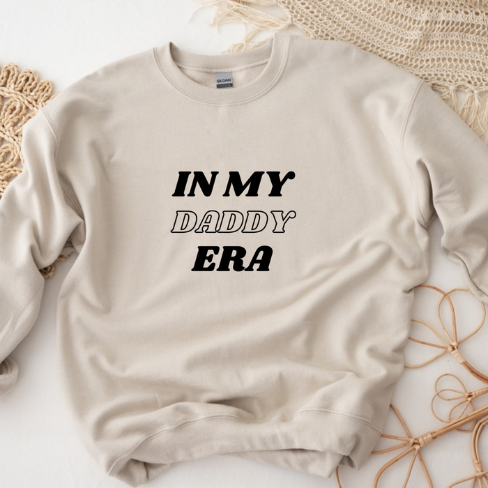 In My Daddy Era Sweatshirt