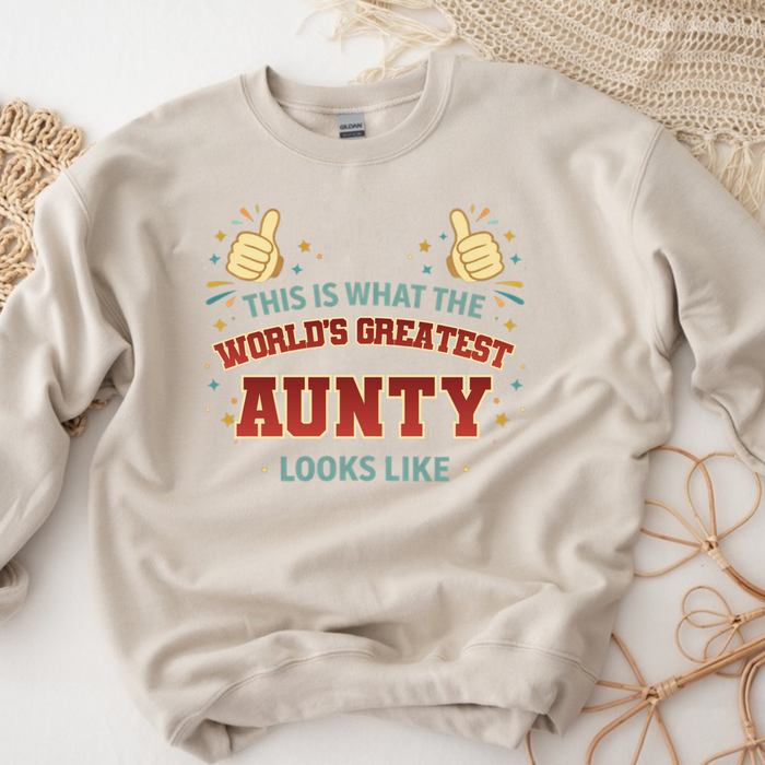 This is What the World's Greatest Aunty Looks Like Sweatshirt