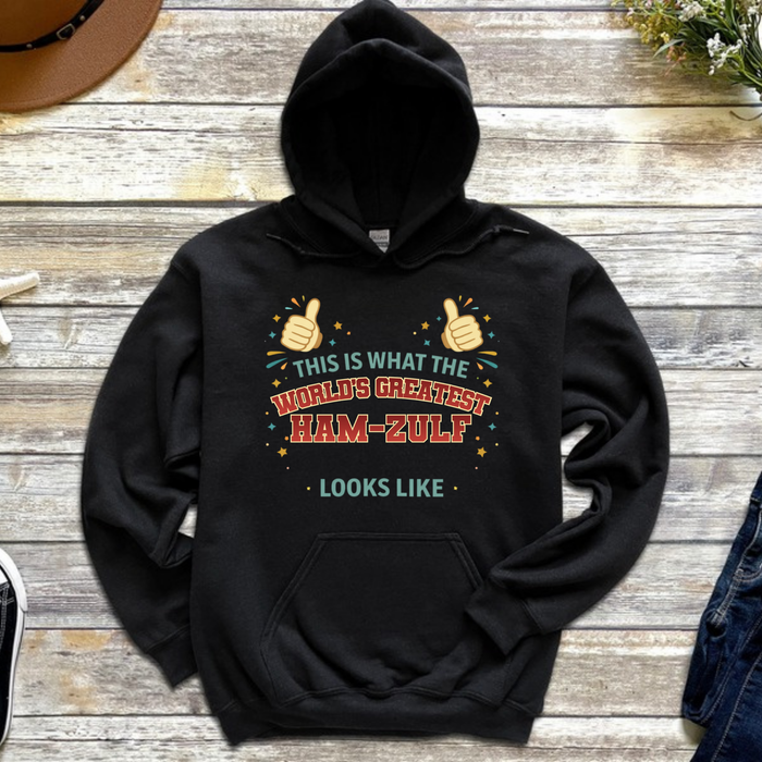 This is What the World's Greatest Ham-Zulf Looks Like Hoodie