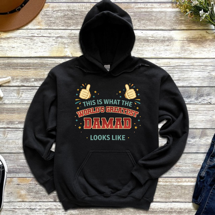 This is What the World's Greatest Damad Looks Like Hoodie