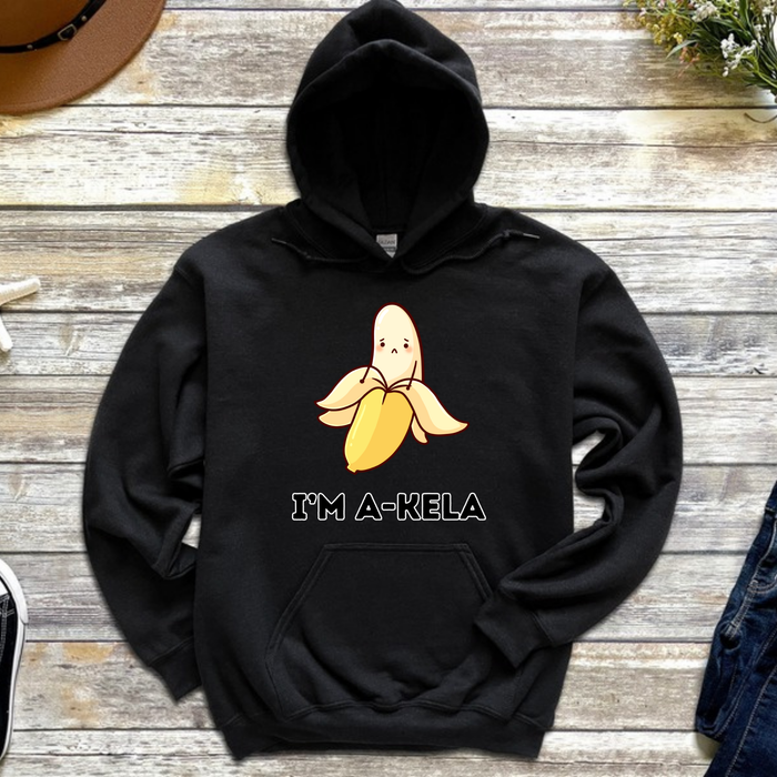 I'm A-Kela Hoodie