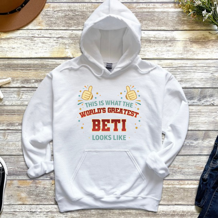This is What the World's Greatest Beti Looks Like Hoodie