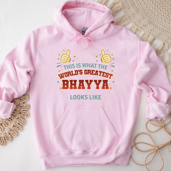 This is What the World's Greatest Bhayya Looks Like Hoodie