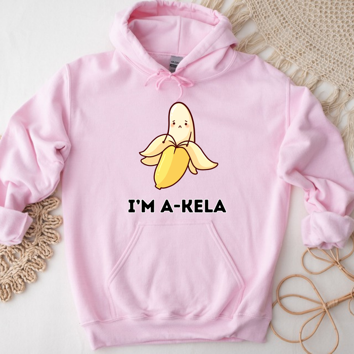 I'm A-Kela Hoodie