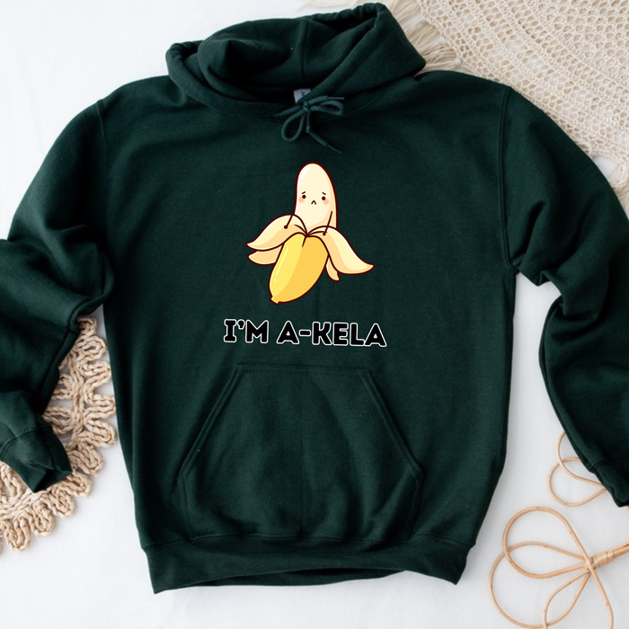 I'm A-Kela Hoodie