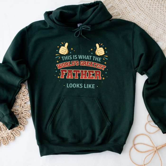 This is What the World's Greatest Father Looks Like Hoodie