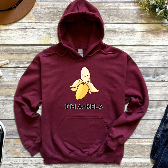 I'm A-Kela Hoodie