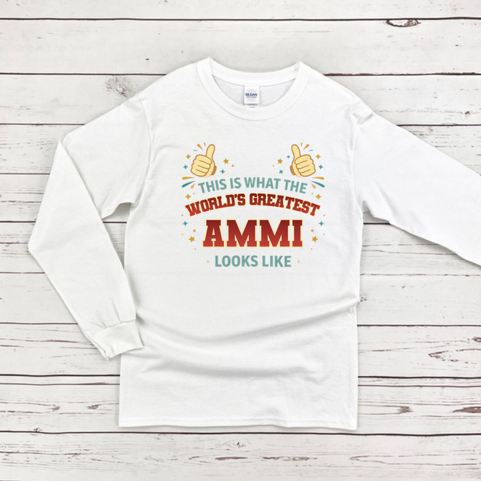This is What the World's Greatest Ammi Looks Like Long Sleeve Shirt