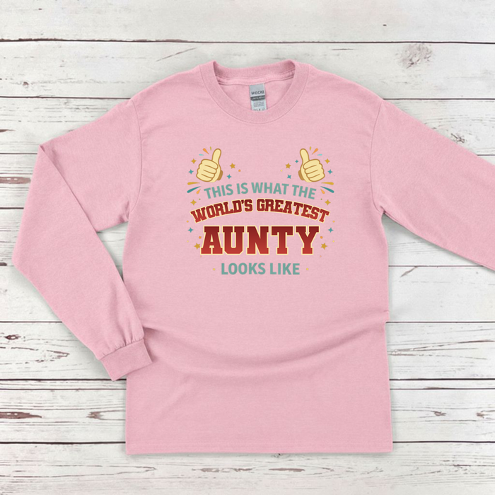 This is What the World's Greatest Aunty Looks Like Long Sleeve Shirt