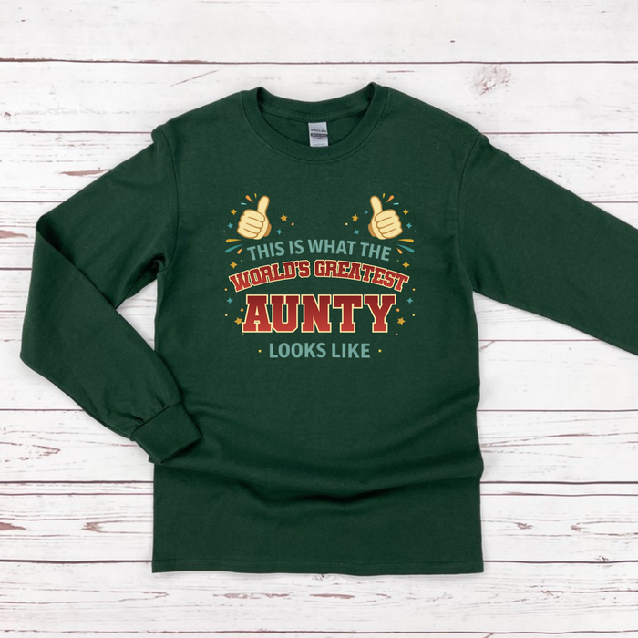 This is What the World's Greatest Aunty Looks Like Long Sleeve Shirt