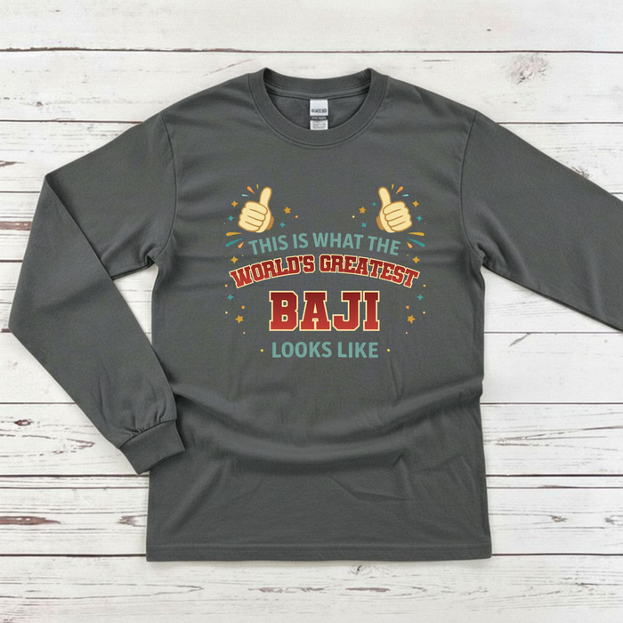 This is What the World's Greatest Baji Looks Like Long Sleeve Shirt