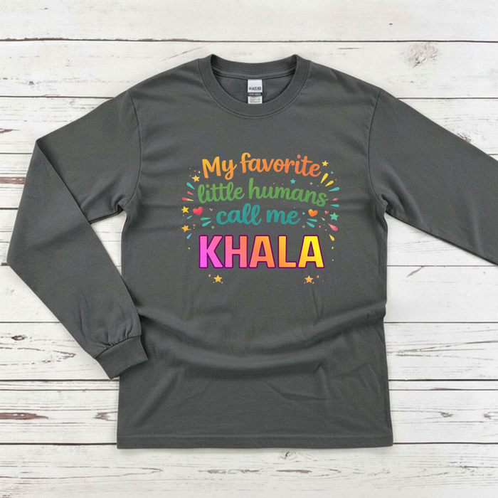 My Favorite Little Humans Call Me [Relative] Personalized Long Sleeve Shirt