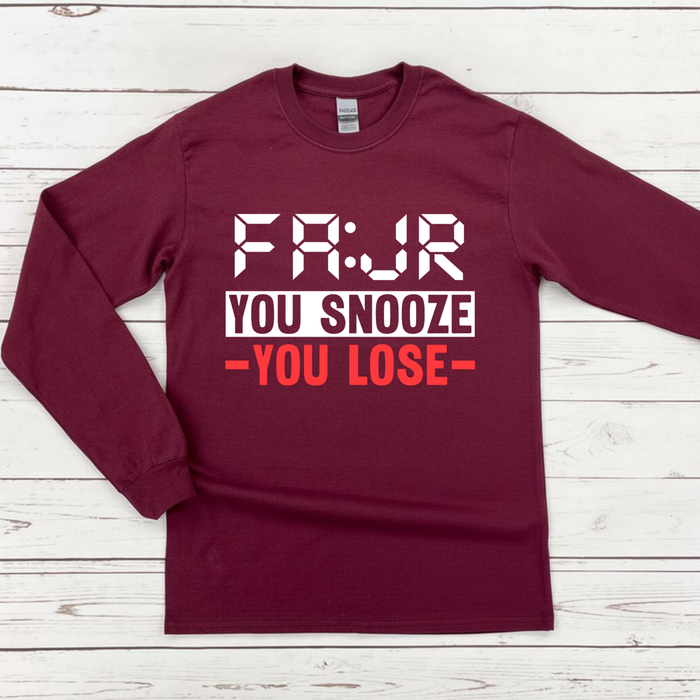 Fajr You Snooze You Lose Long Sleeve Shirt