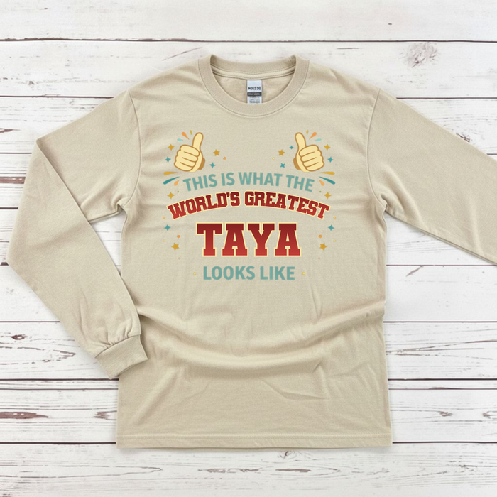 This is What the World's Greatest Tayi Looks Like Long Sleeve Shirt