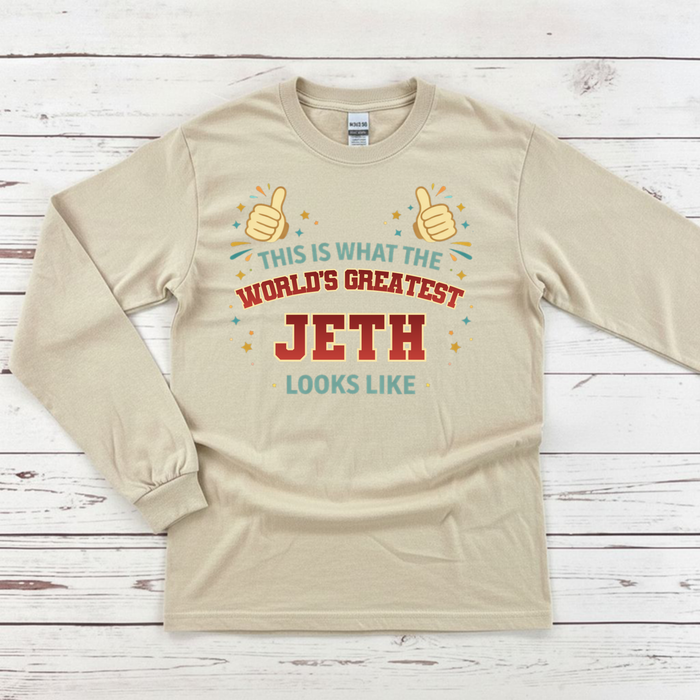 This is What the World's Greatest Jeth Looks Like Long Sleeve Shirt