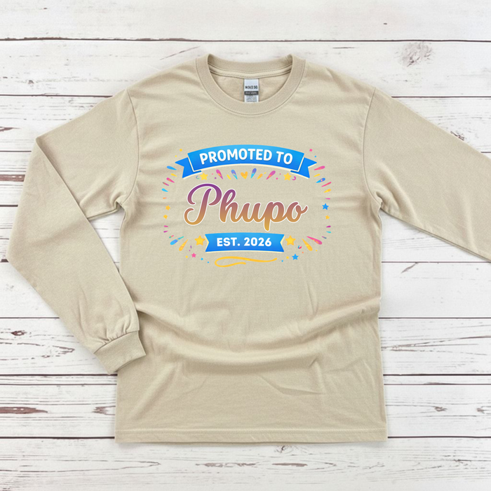 Promoted to [Relative] Est. [Year] Personalized Long Sleeve Shirt