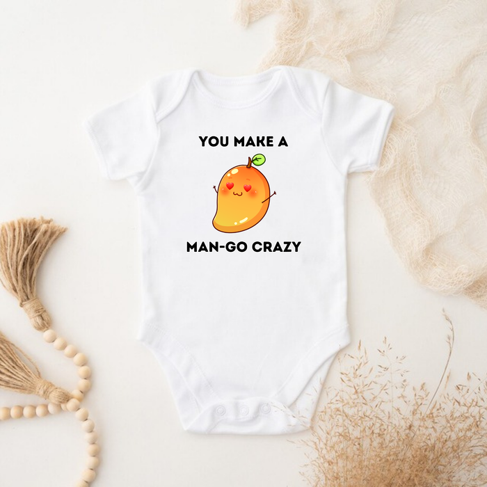 You Make a Man-Go Crazy Onesie