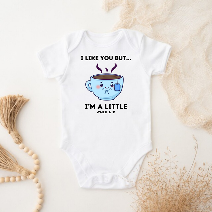 I Like You But I'm A Little Chai Onesie