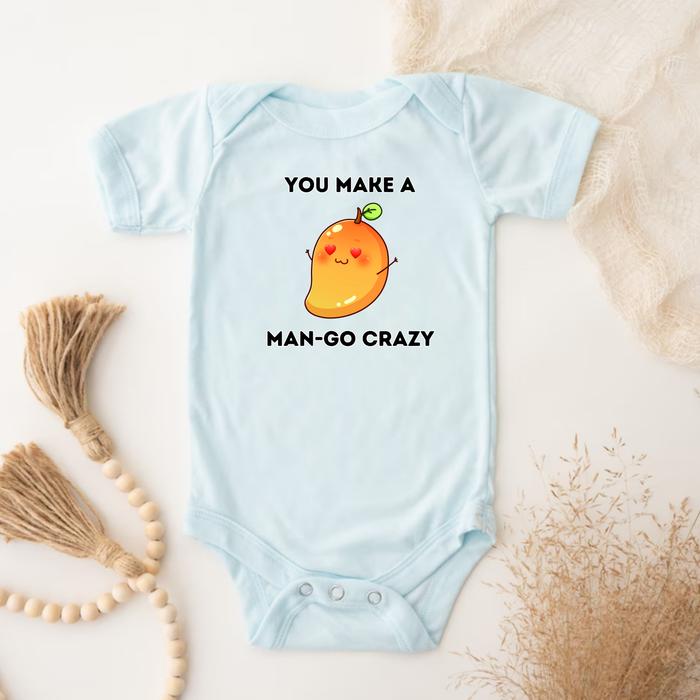 You Make a Man-Go Crazy Onesie