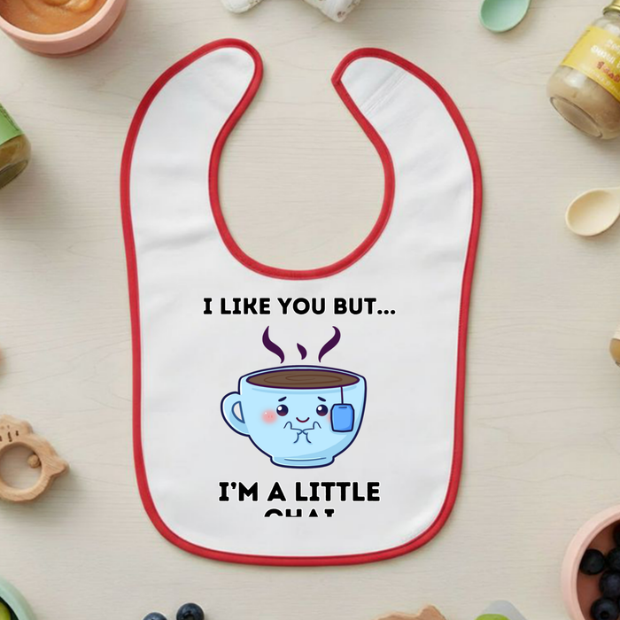 I Like You But I'm A Little Chai Terry Bib