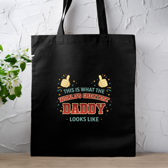 This is What the World's Greatest Daddy Looks Like Tote Bag
