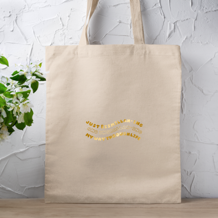 Just Bismillahing and Inshallahing My Way Through Life Tote Bag