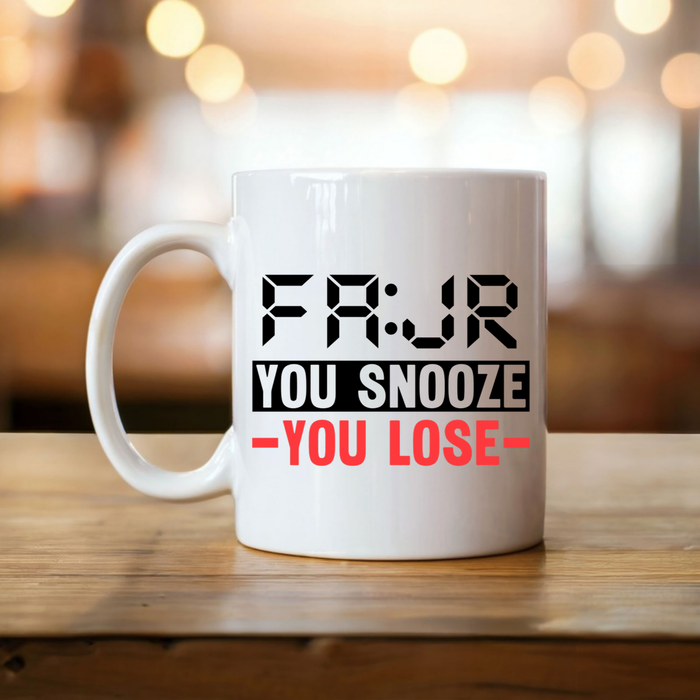 Fajr You Snooze You Lose Mug