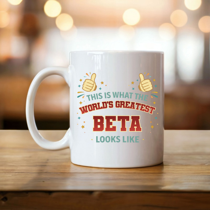 This is What the World's Greatest Beta Looks Like Mug