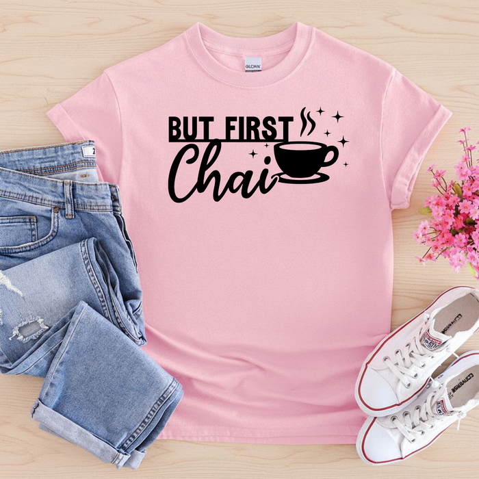 But First Chai T-Shirt