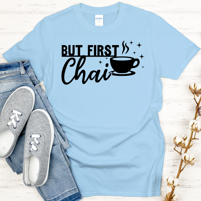 But First Chai T-Shirt