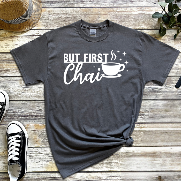 But First Chai T-Shirt