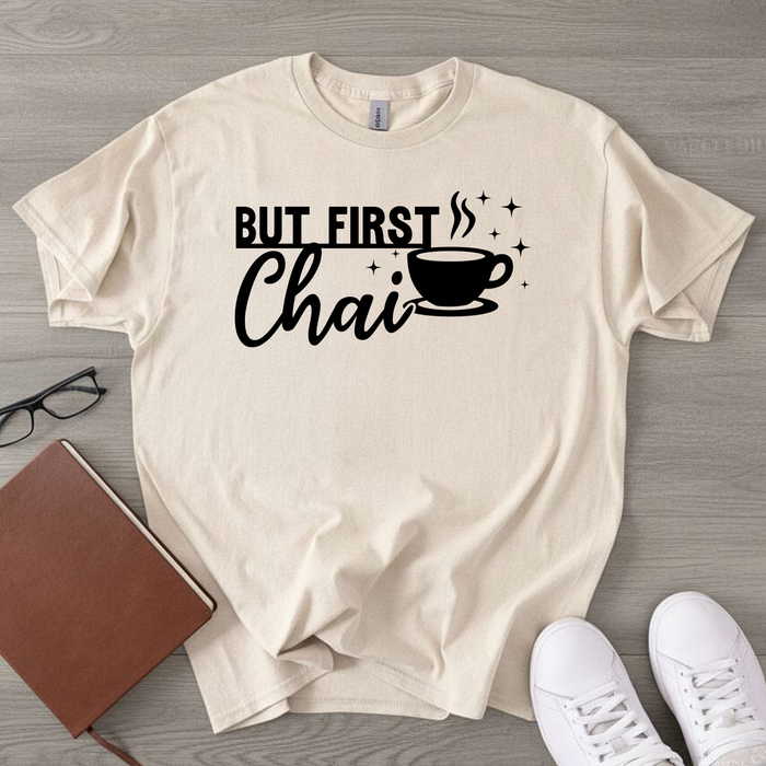 But First Chai T-Shirt