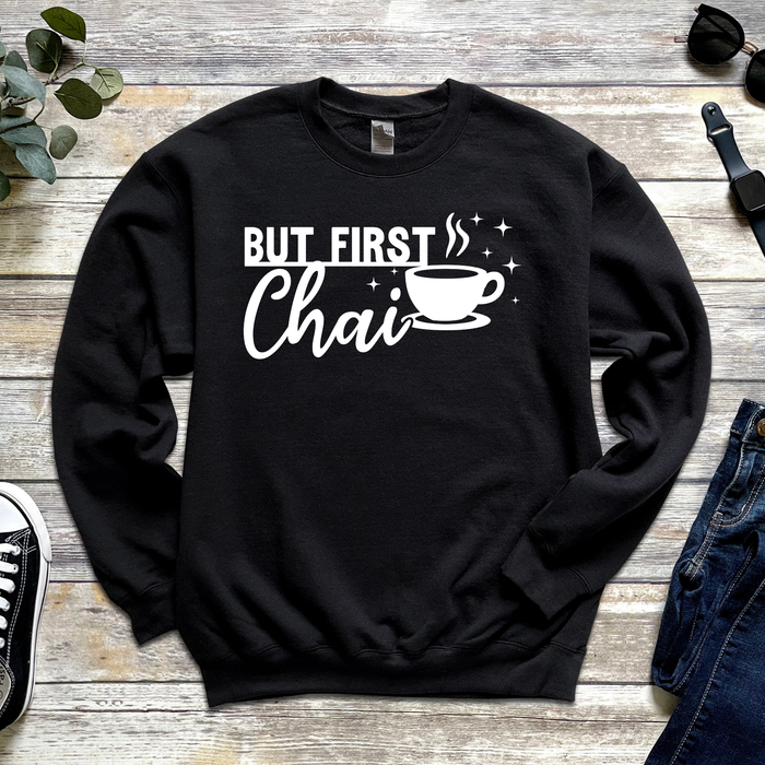 But First Chai Sweatshirt